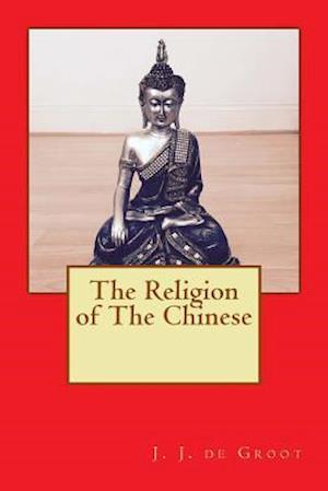 The Religion of the Chinese