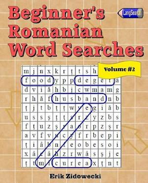 Beginner's Romanian Word Searches - Volume 2