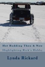 Hot Rodding Then & Now