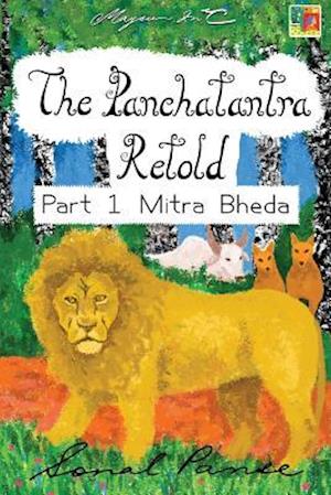 The Panchatantra Retold Part 1 Mitra Bheda