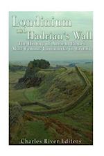 Londinium and Hadrian's Wall