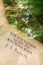 The Sojourners Guide to Knowing Jesus
