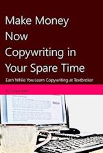 Make Money Now Copywriting in Your Spare Time