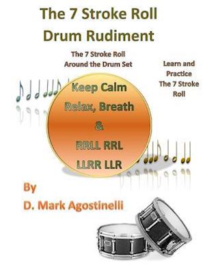 The 7 Stroke Roll Drum Rudiment