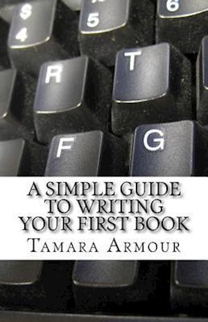 A Simple Guide to Writing Your First Book