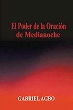 El Poder de la Oración de Medianoche