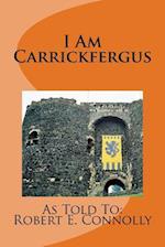 I Am Carrickfergus