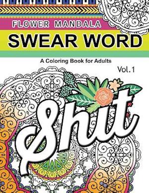 Flower Mandala Swear Word Vol.1