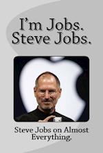 I'm Jobs. Steve Jobs.