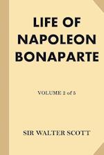 Life of Napoleon Bonaparte [Volume 2 of 5] (Large Print)