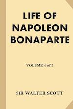 Life of Napoleon Bonaparte [volume 4 of 5]