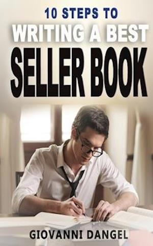 10 Steps To Writing A Best Seller Book