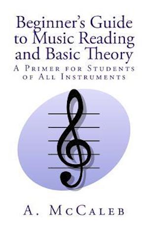 Beginner's Guide to Music Reading and Basic Theory