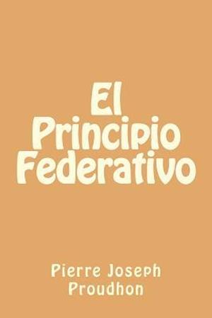 El Principio Federativo (Spanish Edition)