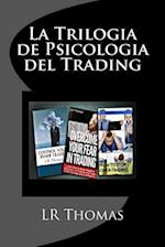 La Trilogia de Psicologia del Trading