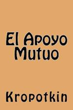 El Apoyo Mutuo (Spanish Edition)
