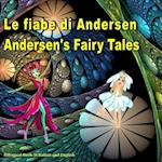 Le fiabe di Andersen. Andersen's Fairy Tales. Bilingual Book in Italian and English