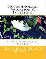 Biotechnology Valuation & Investing