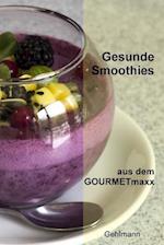 Gesunde Smoothies Aus Dem Gourmetmaxx