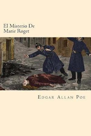 El Misterio de Marie Roget (Spanish Edition)