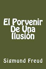 El Porvenir de Una Ilusion (Spanish Edition)