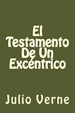 El Testamento de Un Excentrico (Spanish Edition)