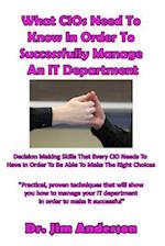 What Cios Need to Know in Order to Successfully Manage an It Department