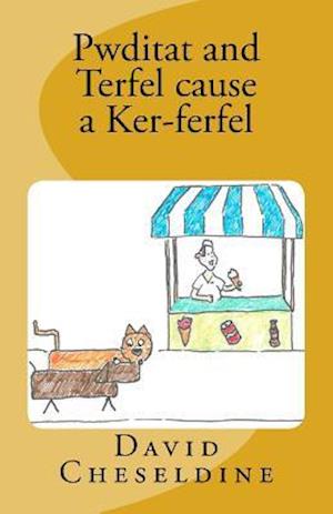 Pwditat and Terfel Cause a Ker-Ferfel