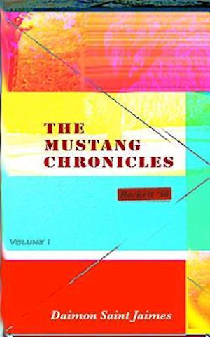 The Mustang Chronicles, Volume 1: Rockett '68 (Third Edition)