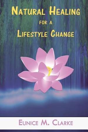 Natural Healing for a Lifestyle Change