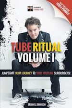 Tube Ritual Volume I