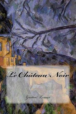 Le Château Noir