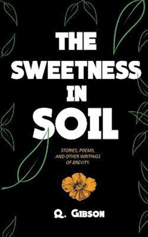 The Sweetness in Soil