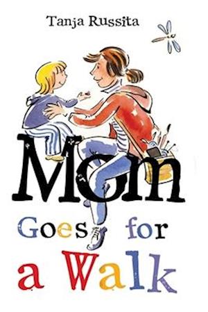 Mom Goes for a Walk: Picture book for the youngest readers