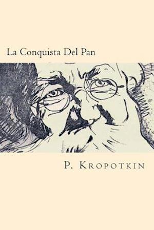 La Conquista del Pan (Spanish Edition)