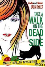 Take a Walk on the Dead Side