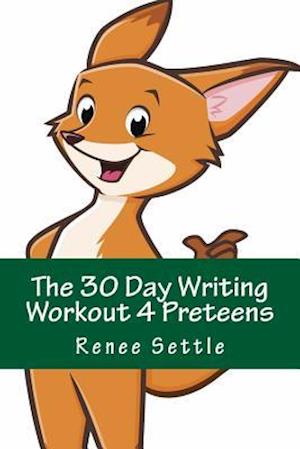 The 30 Day Writing Workout 4 Preteens Green