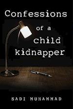 Confessions of a Child Kidnapper