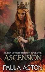 Ascension: Queen Of Ages Trilogy: Book One 