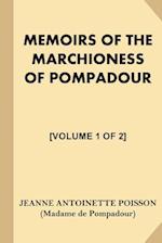 Memoirs of the Marchioness of Pompadour [Volume 1 of 2]