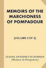 Memoirs of the Marchioness of Pompadour [Volume 2 of 2]
