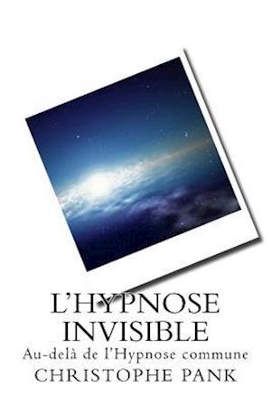 L Hypnose Invisible