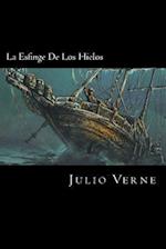 La Esfinge de Los Hielos (Spanish Edition)