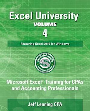 Excel University Volume 4 - Featuring Excel 2016 for Windows
