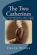 The Two Catherines