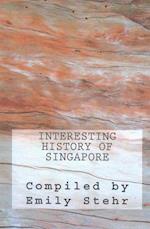 Interesting History of Singapore