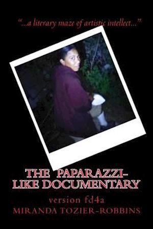 The Paparazzi-Like Documentary