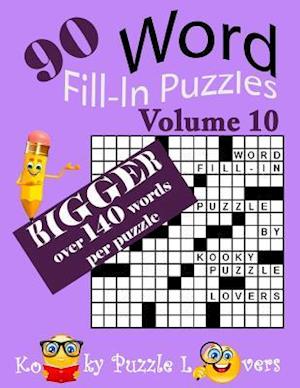 Word Fill-In Puzzles, Volume 10, Over 140 Words Per Puzzles