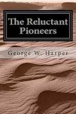 The Reluctant Pioneers