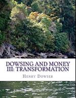 Dowsing and Money III